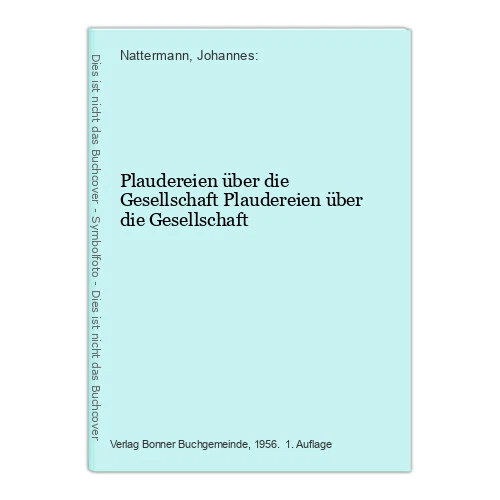 Plaudereien über die Gesellschaft Plaudereien über die Gesellschaft Nattermann,