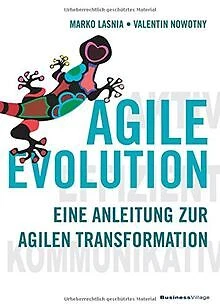 AGILE EVOLUTION: EINE Anleitung zur agilen Trans... | Book | condition ...