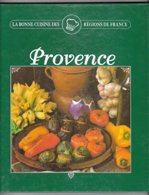 PROVENCE La bonne cuisine des régions de France Sylvie Girard