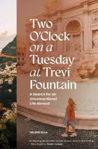 Helene Sula Two O'Clock on a Tuesday at Trevi Fountain (Relié)