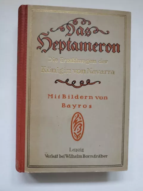 DAS HEPTAMERON Die Erzählungen der Königin von Navarra mit Bildern von Bayros