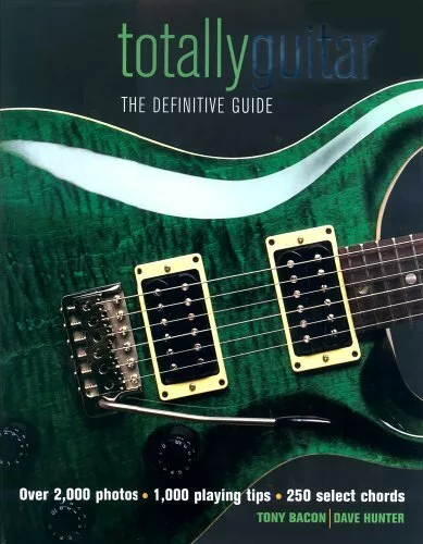 Totally Guitar: The Definitive Guide by Hunter, Dave 1871547814 FREE Shipping