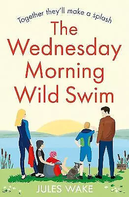 The Wednesday Morning Wild Swim - 9780008409005
