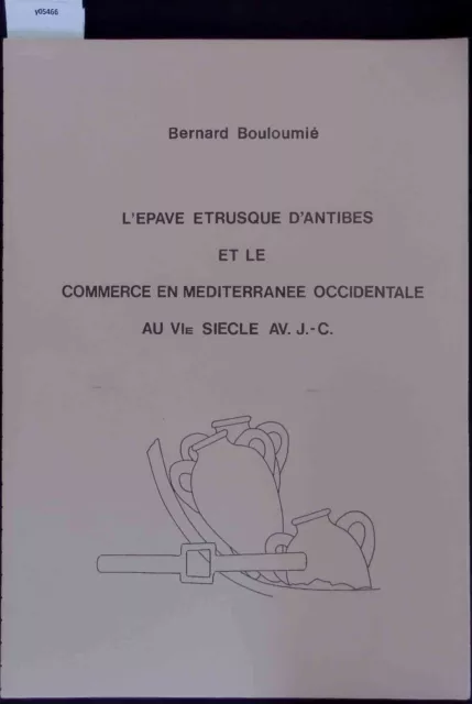 L'epave Etrusque D'antibes et le Commerce en Mediterranee Occidentale au Vie Sie