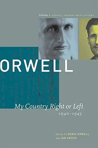 George Orwell: My Country Right or L..., Orwell, George