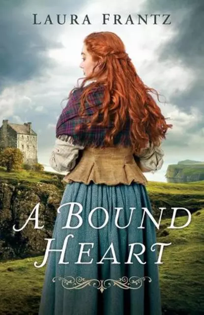 A Bound Heart by Laura Frantz (English) Paperback Book