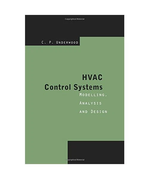HVAC CONTROL SYSTEMS: Modelling, Analysis and Design, Chris P ...