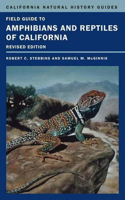 FIELD GUIDE TO Amphibians and Reptiles of California: Revised Edition