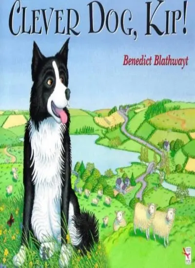 Clever Dog, Kip! (Red Fox picture book),Benedict Blathwayt