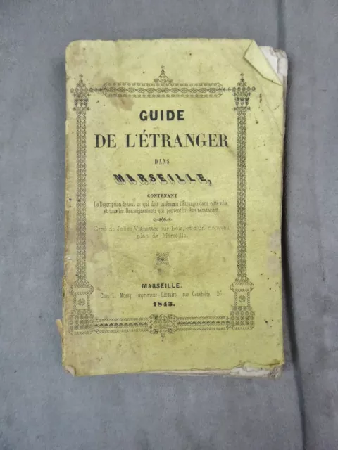 Guide De L'etranger Dans Marseille. 1843.