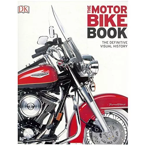 The Motorbike Book : The Definitive Visual History by Jemima Dunne Book The