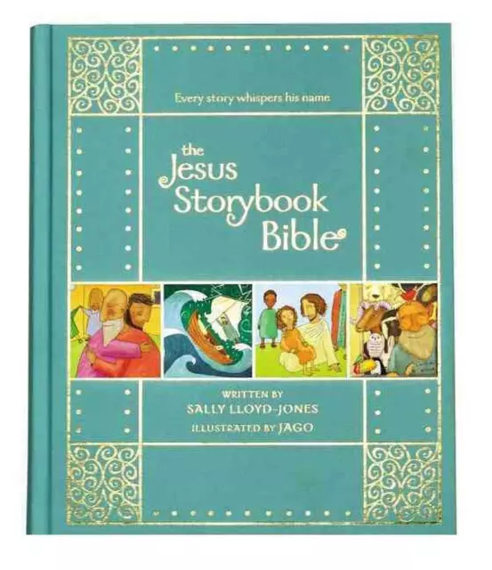 The Jesus Storybook Bible Gift Edition: Every Story Whispers His Name by Sally L