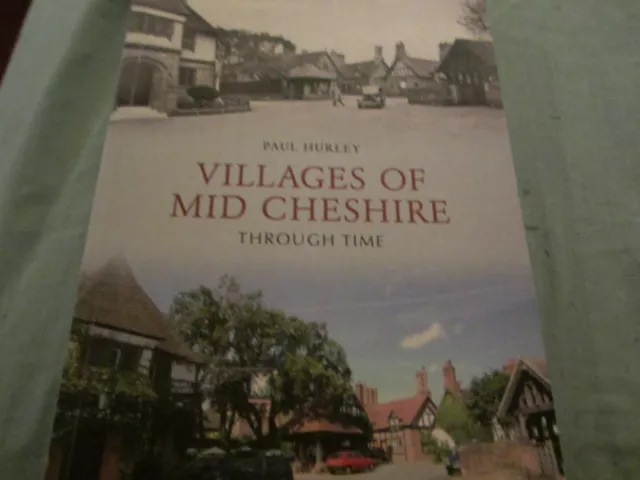 Villages of Mid-Cheshire Through Time by Paul Hurley (Paperback, 2009)