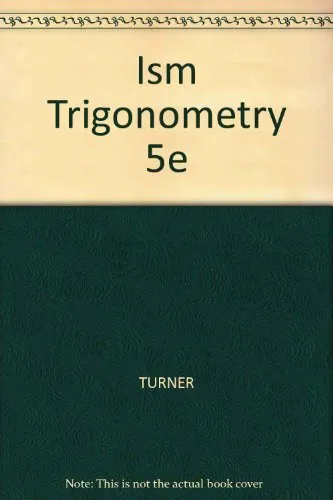 ISM TRIGONOMETRY 5E By Turner & Mckeague *Excellent Condition*