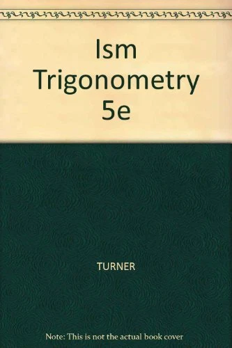 ISM TRIGONOMETRY 5E By Turner & Mckeague *Excellent Condition*