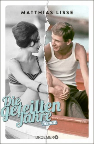 Die geteilten Jahre|Matthias Lisse|Gebundenes Buch|Deutsch