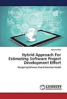 Hybrid Approach For Estimating Software Project Developmen... | Livre | état bon