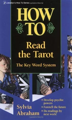 How to Read the Tarot: The Keyword System by Abraham, Sylvia 1567180019