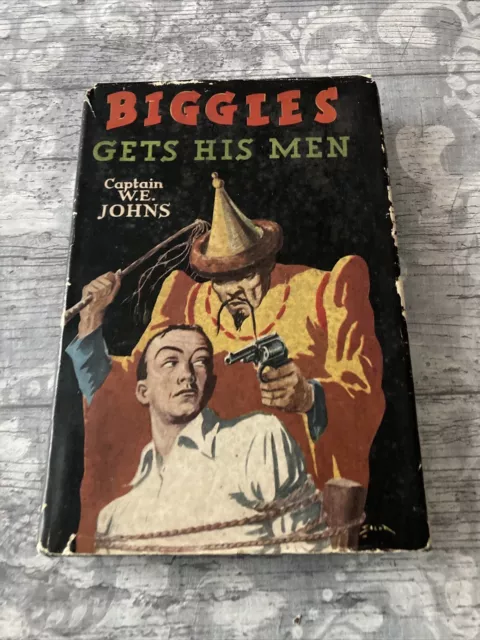 Biggles Gets His Men By Captain WE Johns 1950 1st Edition Hardback