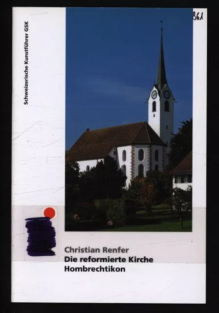 Die reformierte Kirche Hombrechtikon. Schweizerische Kunstführer,  Nr. 861, Ser.