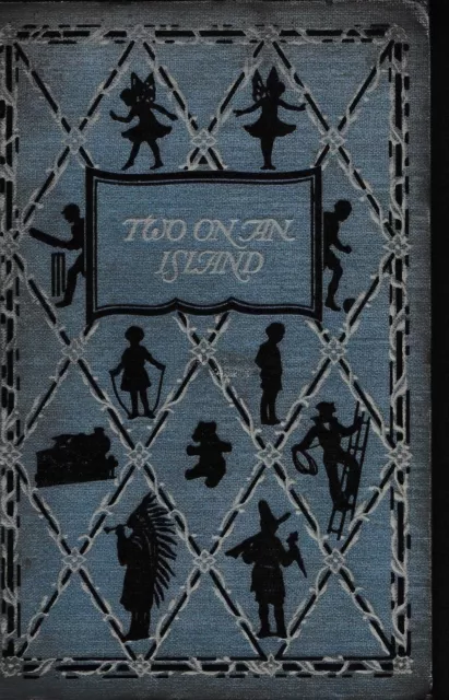 Two On An Island and Other Stories by Ethel Talbot. HARDBACK BOOK. VERY RARE