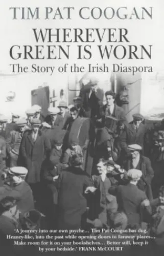 Wherever Green Is Worn: The Story of the Irish D... by Coogan, Tim Pat Paperback