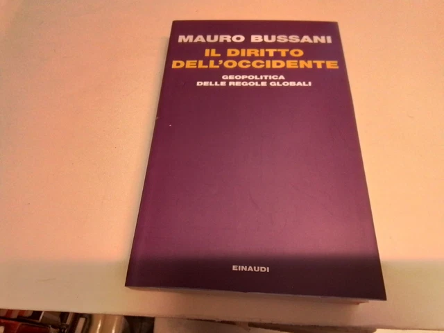 M. BUSSANI-Il Diritto dell'Occidente Geopolitica delle Regole Globali 2010,19n23