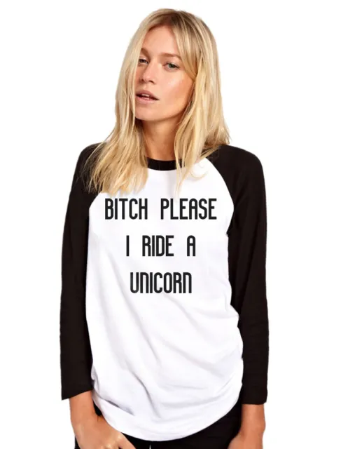 Top da baseball da donna Bitch Please I Ride a Unicorn - Maglietta slogan alla moda