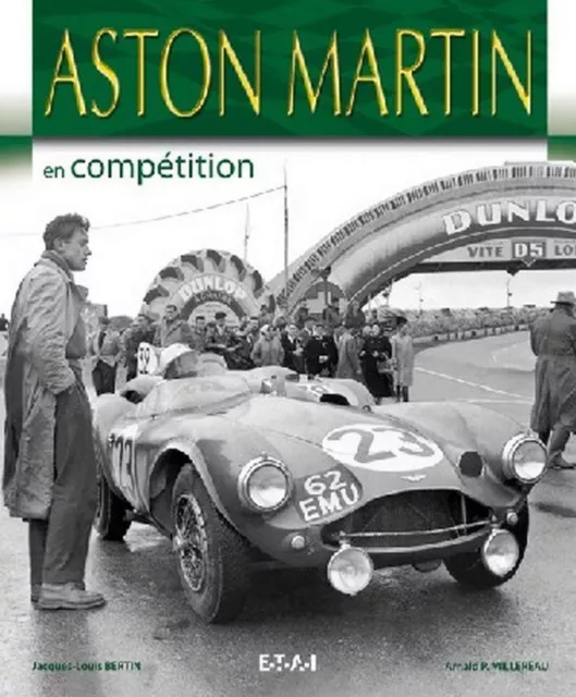 ▄▀▄ Aston Martin En Compétition / Jl Bertin / Editions Etai ▄▀▄