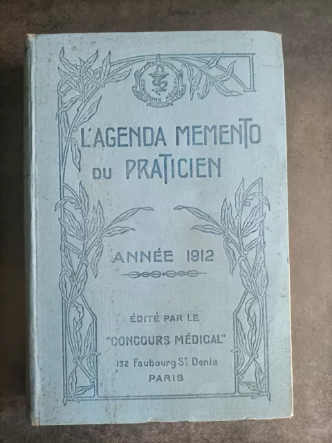 L'AGENDA MEMENTO DU PRATICIEN ANNÉE 1912 édité par le CONCOURS MÉDICAL bon état