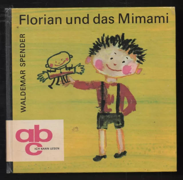 Florian und das Mimami – Waldemar Spender & Konrad Golz DDR Kinderbuch mit Inhal