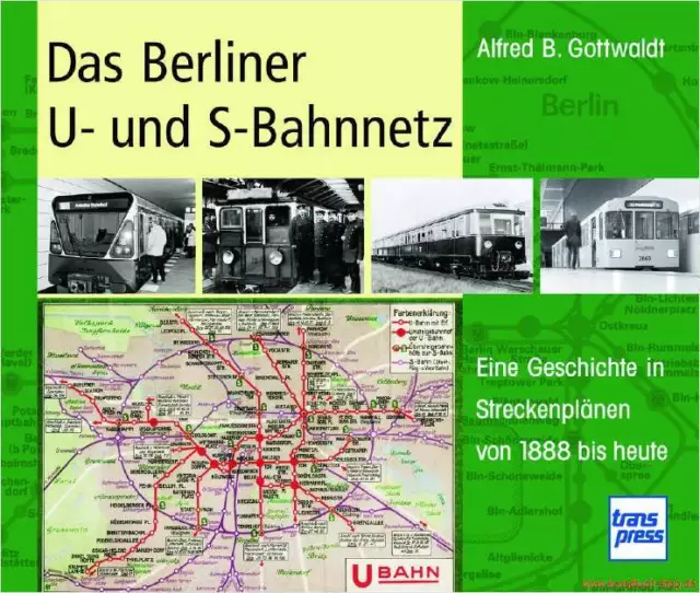 Fachbuch Das Berliner U- und S-Bahnnetz, Entwicklung von 1888 bis heute, NEU