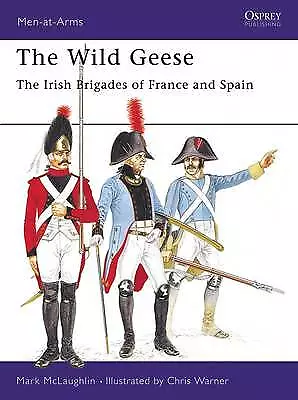 Die wilden Gänse: Die irischen Brigaden Frankreichs - 0850453585, McLaughlin, Taschenbuch