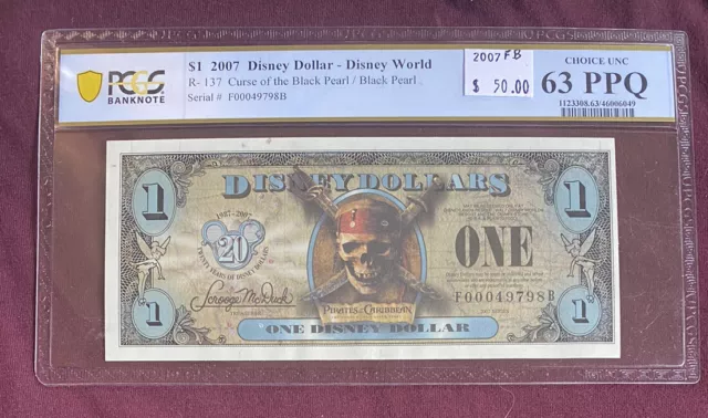 ORIGINAL $1 2007 F-B Disney World Pirates/ BP SLABBED PCGS 63 PPQ CHOICE UNC