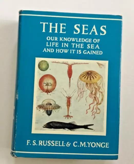 The Seas our knowledge of life in the sea & how it is gained by Russell & Yonge