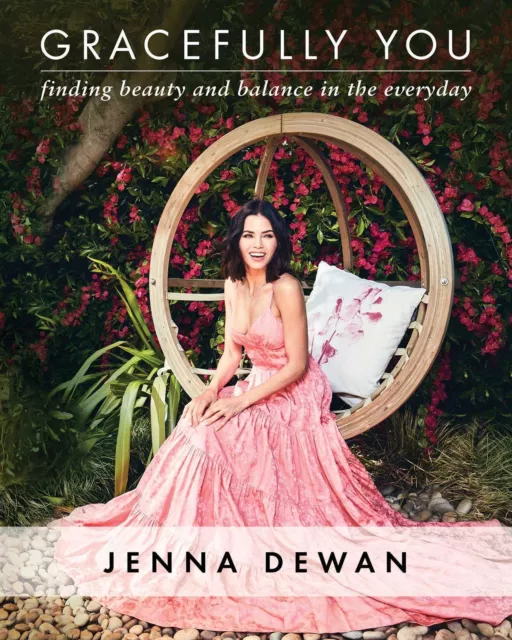 Gracefully You: How to Live Your Best Life Every Day by Jenna Dewan (2019)