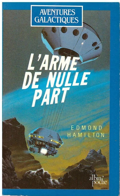 L'arme de nulle part - Edmond Hamilton - Albin Michel 1987 [Bon état]