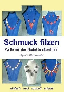 Schmuck filzen: Wolle mit der Nadel trockenfilzen v... | Buch | Zustand sehr gut