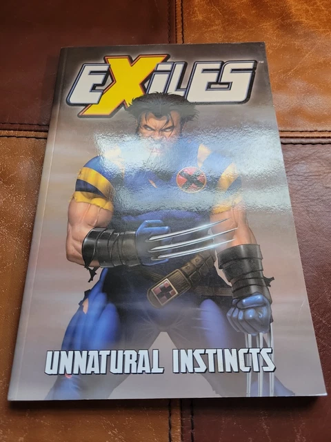 Exiles - Volume 5 : Unnatural Instincts by Marvel Comics (2006, Trade Paperback)