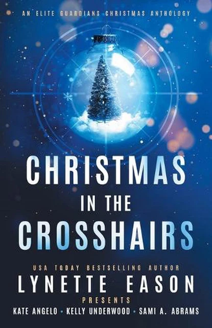 LYNETTE EASON KATE Angelo Kelly Underwoo Christmas in the Crosshair  (Paperback) $44.32 - PicClick AU