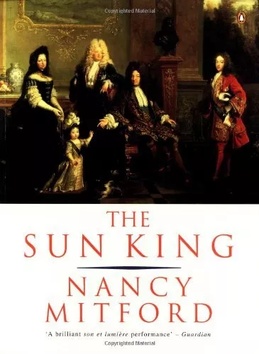 The Sun King: Louis XIV at Versailles by Mitford, Nancy Paperback Book The Cheap