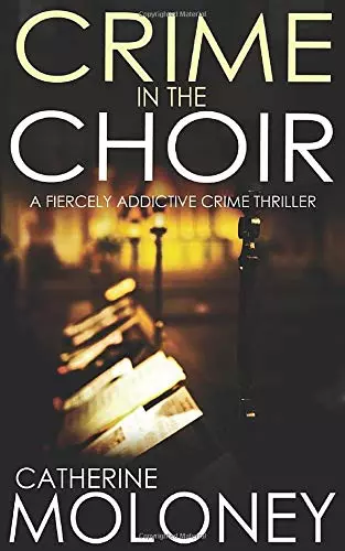 CRIME IN THE CHOIR a fiercely addictive crime thriller (Detective Markham Myster