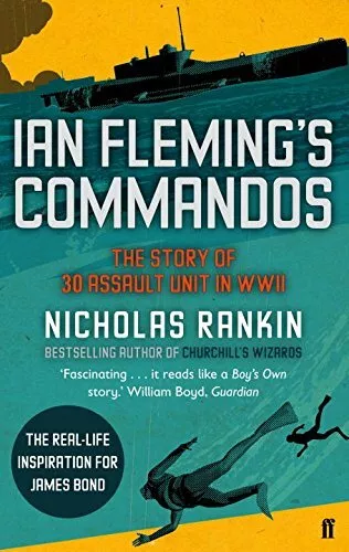 Ian Fleming's Commandos: The Story Of 30 Assault Unité En WWII Par Nicholas