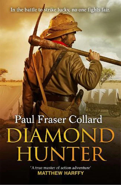 Diamond Hunter (Jack Lark, Book 11): Diamond Mines of South Africa, 1871 by Paul