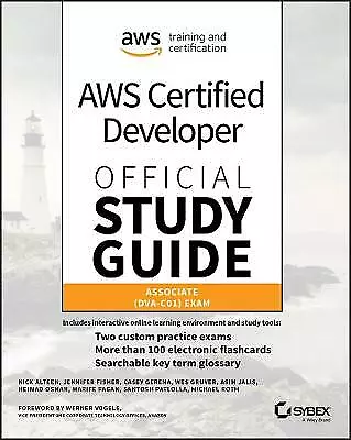 AWS Certified Developer Official Study Guide: Associate (DVA-C01) Exam by...