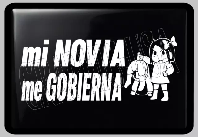 Mi Novia Me Gobierna Toxica Sticker  Decal Calcomania De Vinilo Blanco 10"