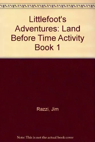 Littlefoot's Adventures: Land Before Time Activity Book 1 By Jim