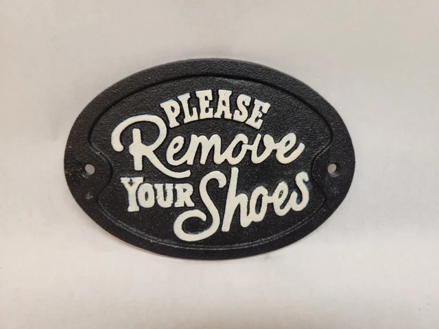 "Please Remove Your Shoes" Sign Plaque cast iron metal Black White Letters Cabin