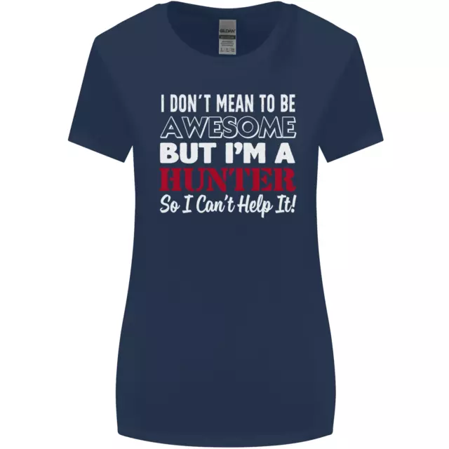 T-shirt donna taglio più largo I Dont Mean to Be but Im a Hunter 2