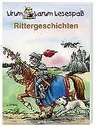 Rittergeschichten. Lirum Larum Lesespaß | Buch | Zustand gut